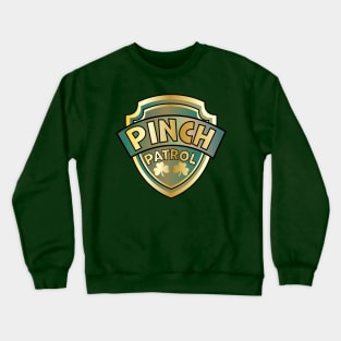 Pinch Patrol Badge St. Patrick's Day Lucky Shamrock Crewneck Sweatshirt